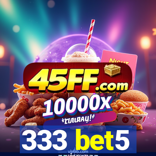 333 bet5